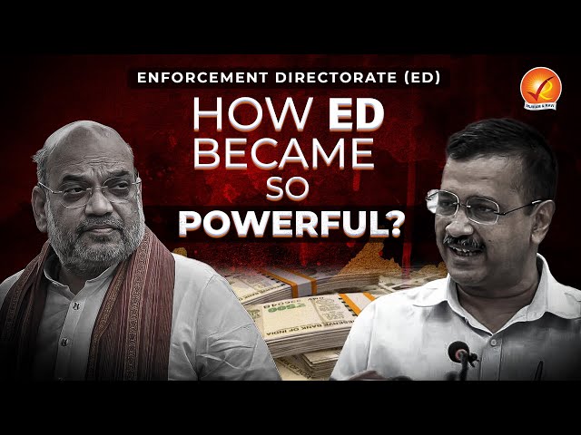 Episode 3 | Enforcement Directorate (ED) - Powers, Functions and Criticism | Perspective