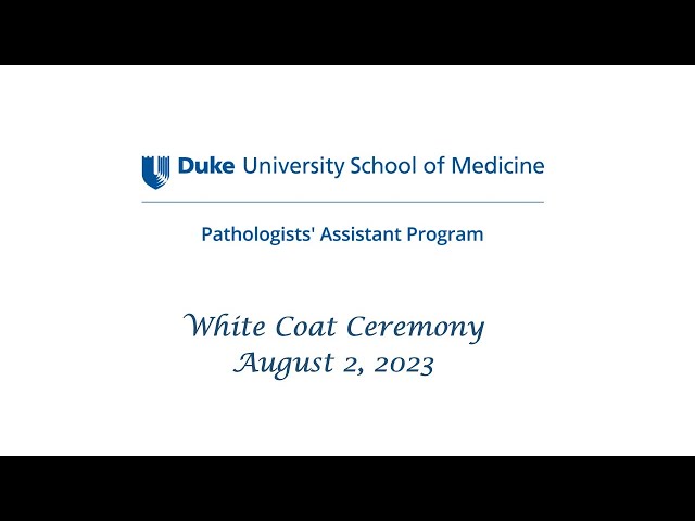 Duke Pathologists’ Assistant Program White Coat Ceremony