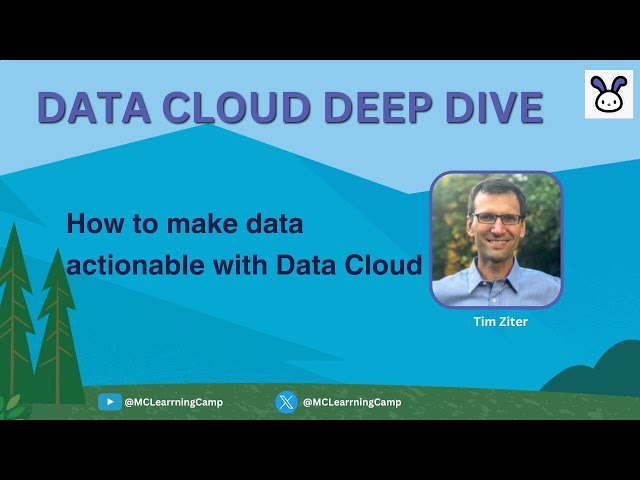 Data Cloud Deep Dive #7: How  to make data actionable in Data Cloud