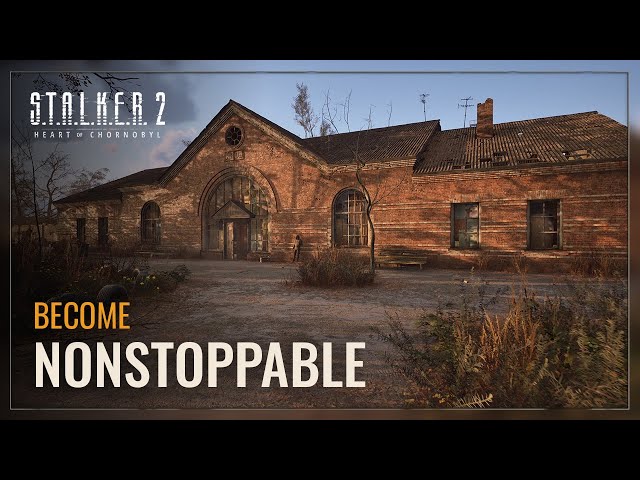 S.T.A.L.K.E.R. 2 — Become NonStoppable