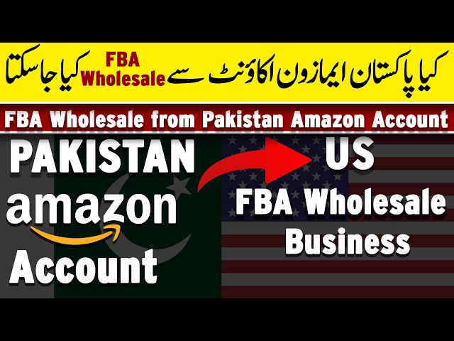 Kya Ap Pakistani Account se USA mai FBA Wholesale Kar Sakte Hain? | Amazon Free Course | Albarizon