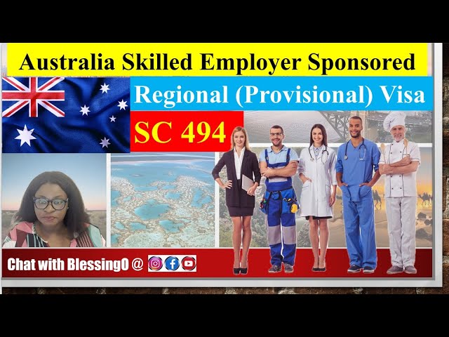 Australia Skilled Employer Sponsored Regional (Provisional) Visa | Subclass 494 | 2024–2025 Update!