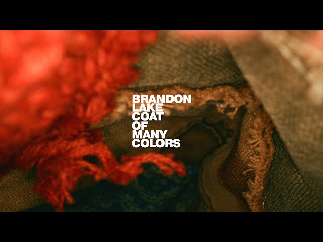 Brandon Lake - COAT OF MANY COLORS (Lyric Video)