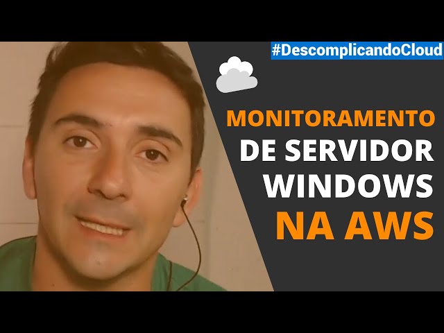 Monitoramento completo de servidor Windows na AWS | DESCOMPLICANDO CLOUD #001