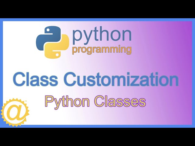 Python Classes - Class Customization and Rich Comparison Methods with Code Example - APPFICIAL