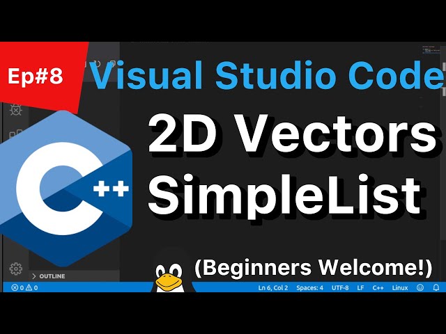 C++ Tutorial for Beginners #8: Visual Studio Code - Read a File w/ 2D Vector | (Linux Cpp VS Code)