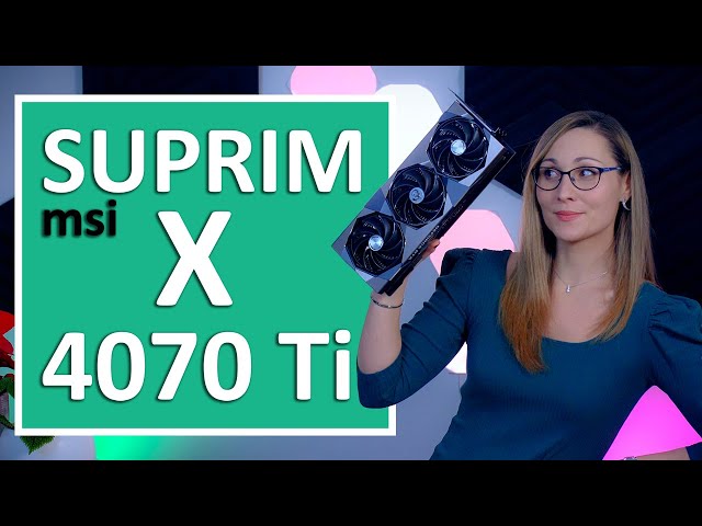 MSI GeForce RTX 4070 Ti Suprim X Review - Thermals, Noise, Clocks & Power