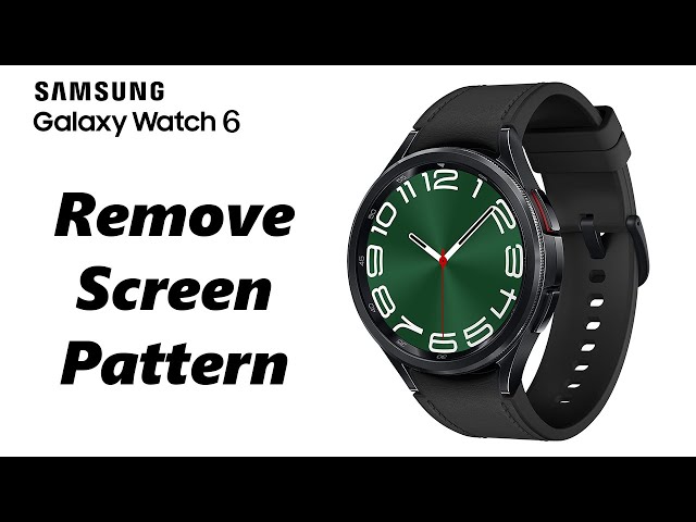 How To Disable (Remove) Lock Screen Pattern On Samsung Galaxy Watch 6 /6 Classic