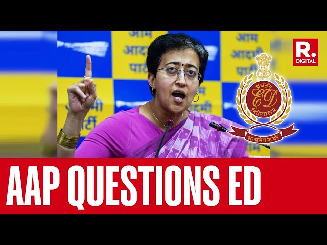 AAP Leader Atishi Questions ED, Seeks Investigation Against BJP, TDP