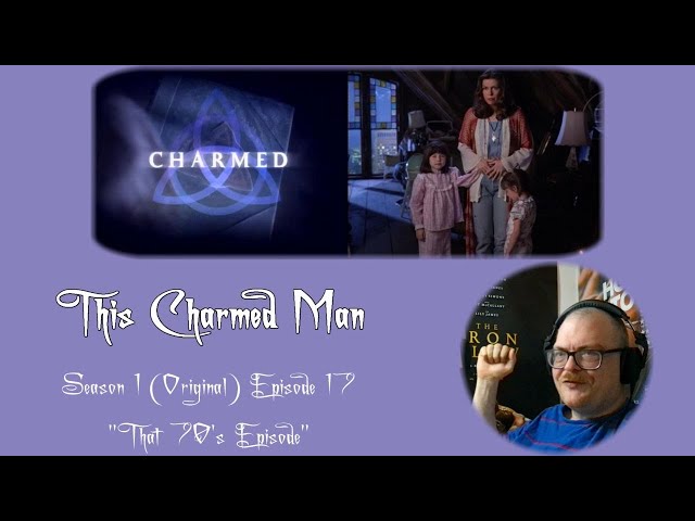 This Charmed Man - Reaction to Charmed (Original) S01E17 "That 70's Episode"