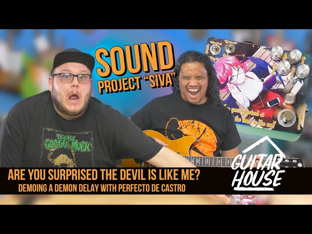 Sound Project “SIVA” A Demonic Delay ft @OfficialPerfectoDeCastro   #guitarhouse