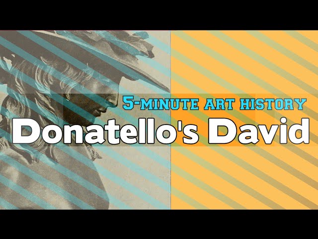 Understanding Donatello's David: a 5 minute lesson