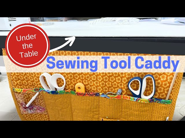 How To Make an Under-the-Table Sewing Tool Caddy