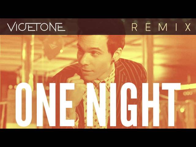 Matthew Koma   One Night (Vicetone Remix)