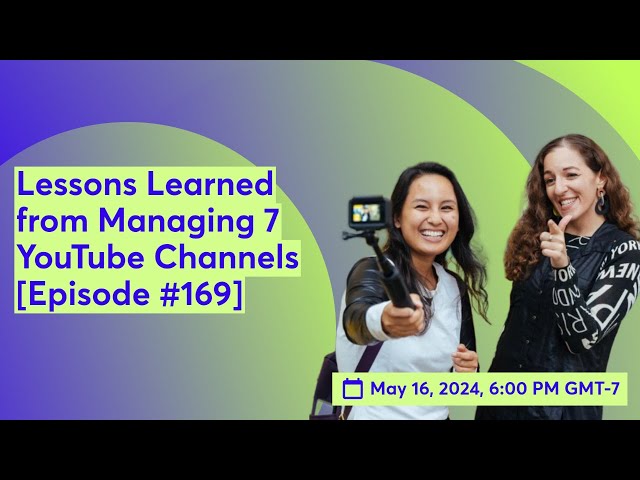 Lessons Learned from Managing 7 YouTube Channels [Episode #169]