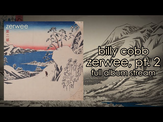 Billy Cobb - Zerwee Pt. 2 (Full 2021 Remastered Album Stream)