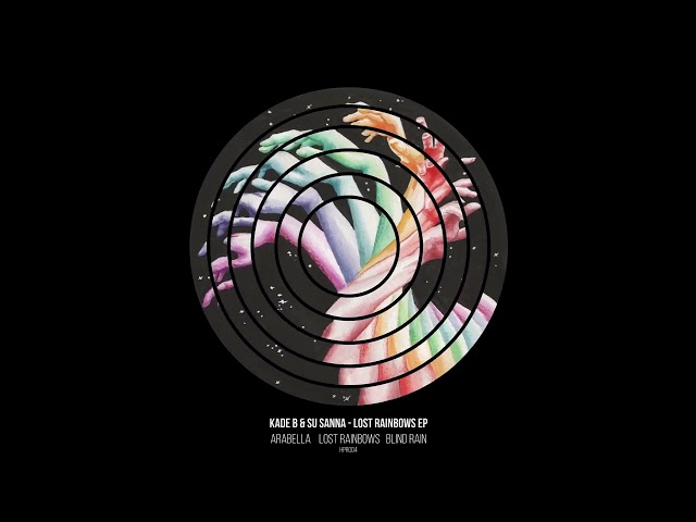 SU SANNA - Lost Rainbows (Original Mix)