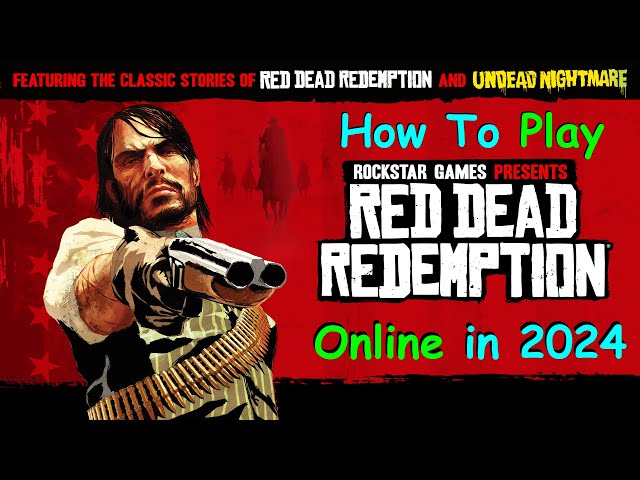 How to Play Red Dead Redemption 1 Online in 2024
