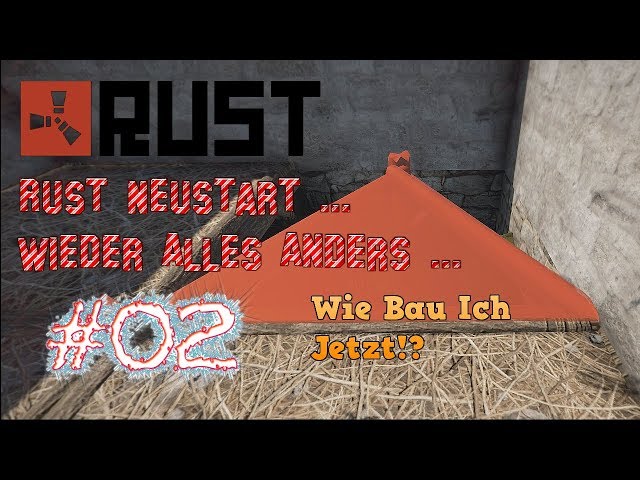 Let's Play Rust Neustart #02 - Wie Bau Ich Jetzt - German Deutsch Gameplay