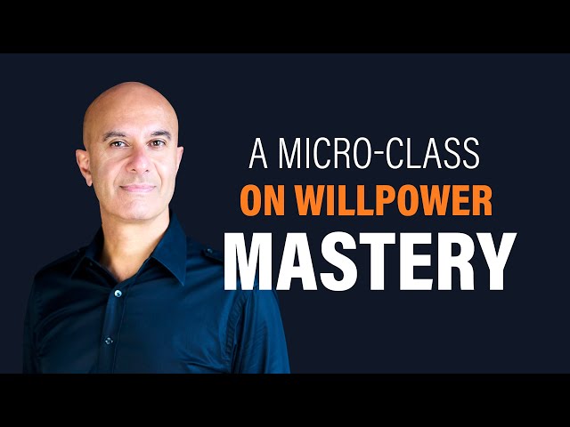 A Micro Class on Willpower Mastery | Robin Sharma