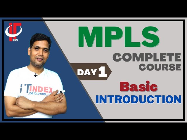 Day 1 | MPLS ( Multiprotocol Label Switching ) Introduction  |  #ITindex