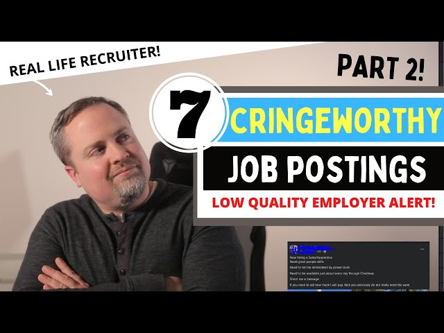 More Cringeworthy Job Postings - How To Spot Low Quality Jobs