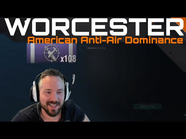 Worcester - American Anti-Air Dominance