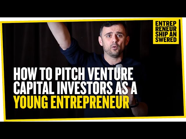 How to Pitch Venture Capital Investors as a Young Entrepreneur