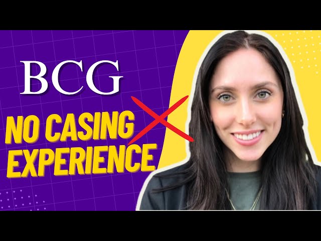 BCG Offer: No Prior Casing Experience Needed