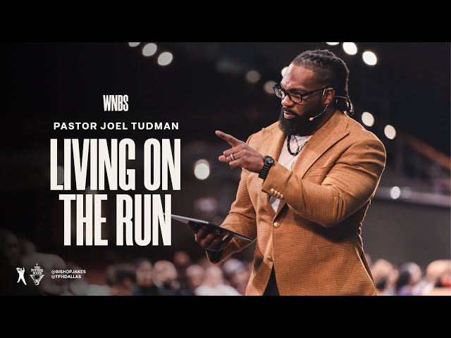 Living On The Run - Pastor Joel Tudman