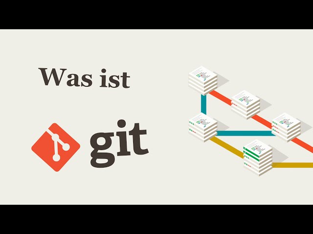 Was ist Git? Einführung in das Version Control System!