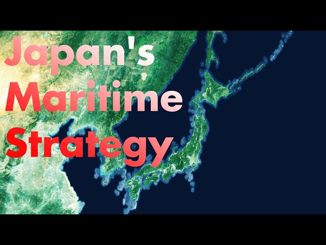 Japan's Maritime Strategy: How Japan plans to stop China's expansion into the Pacific
