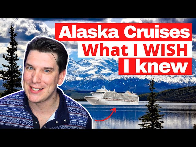 Alaska Cruise Guide: 10 Things I Wish I Knew