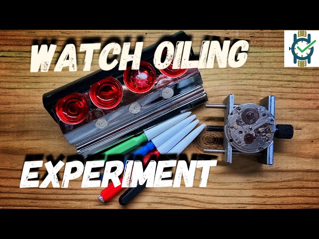 Watch Oiling (Experiment) - No oil,  Correct,  too much.