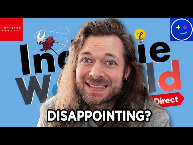 Nintendo’s Indie World DISAPPOINTS for the WORST Reason | KINDA FUNNY GAMES vs NONTENDO | #96