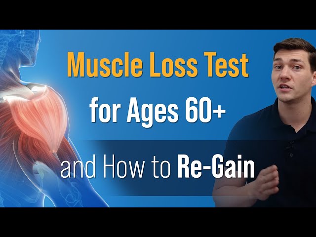 Muscle Loss Test for Ages 60+ (& How to Re-Gain)