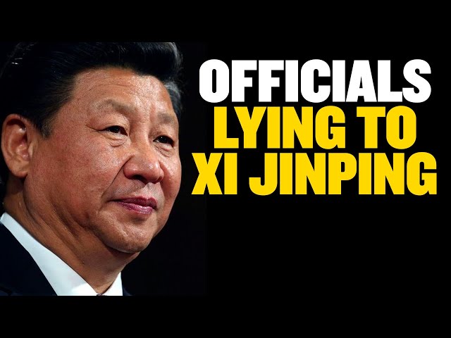CCP Officials CAUGHT Lying to Xi Jinping