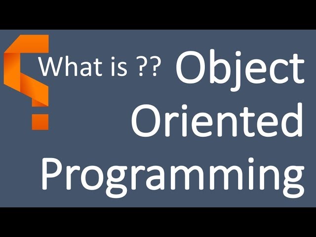 What is Object Oriented Programming or OOP | Class and Object