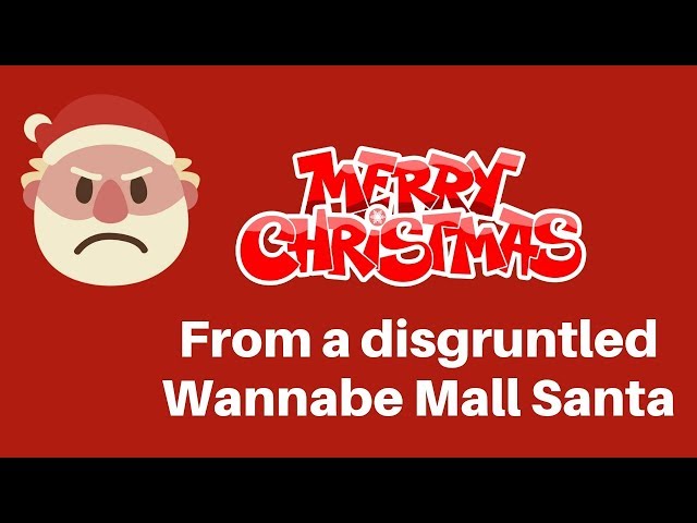 I’m a wannabe Mall Santa