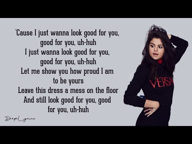 Good For You - Selena Gomez (Lyrics) ft. A$AP Rocky