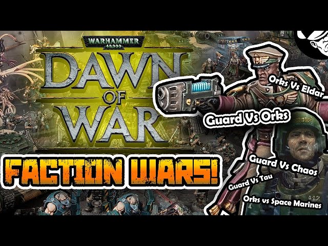 Join Us! Its time for the Faction Wars! | Dawn of War | Warhammer 40,000