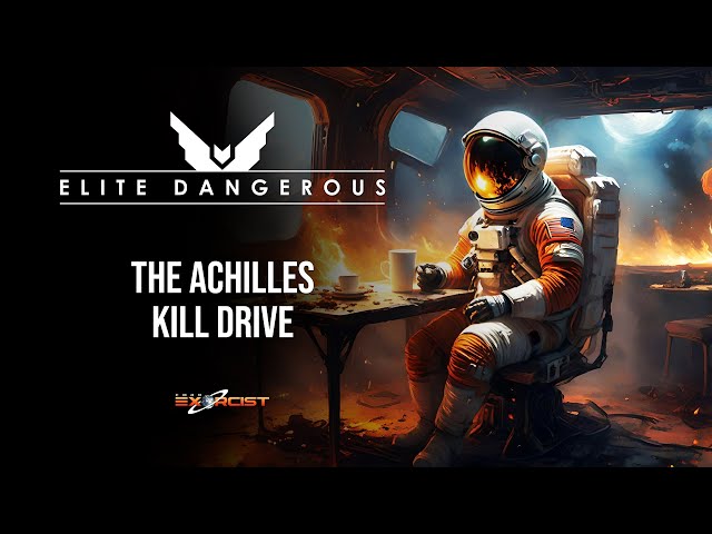 ELITE DANGEROUS - The Achilles Kill Drive