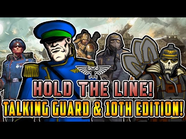 Hold the Line! Talking 10th & Imperial Guard | Just Chatting | Warhammer 40,000