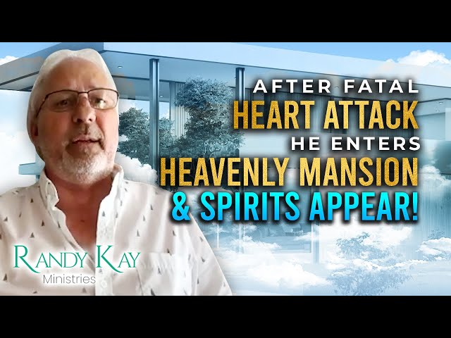 After Fatal Heart Attack He Enters a Heavenly Mansion & Spirits Appear - EP50