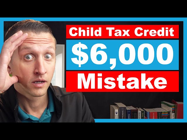 How to AVOID THIS Child Tax Credit MISTAKE 🤯