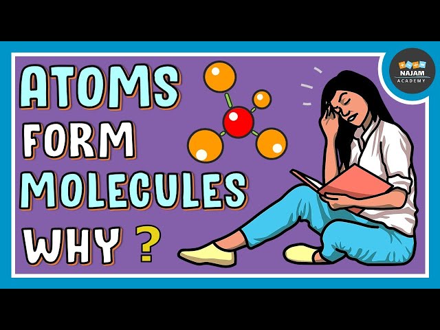 How molecules are formed? Chemistry
