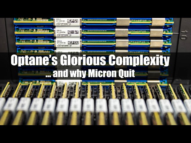 The Glorious Complexity of Intel Optane DIMMs and Why Micron Quit