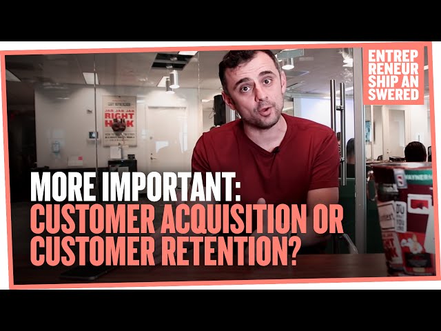 More Important: Customer Acquisition or Customer Retention?