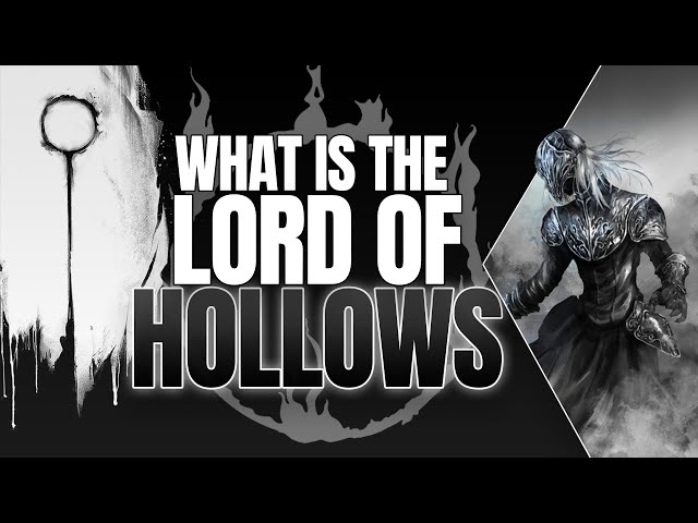 What Is The Lord of Hollows ▶ Dark Souls 3 Lore