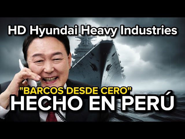 Perú construirá enormes Barcos desde Cero (HD Hyundai Heavy Industries)